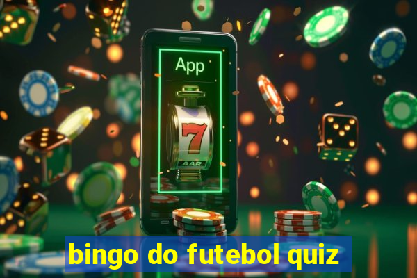 bingo do futebol quiz